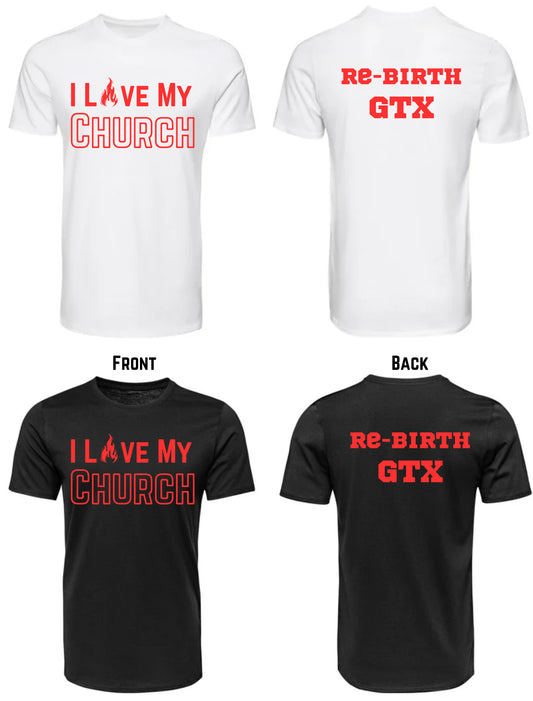 "I Love My Church" ReBirth GTX T-Shirt